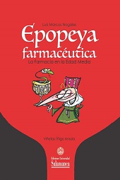 E-book, Epopeya farmacéutica : la farmacia en la Edad Media, Marcos Nogales, Luis, Ediciones Universidad de Salamanca