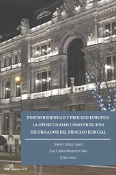 E-book, Postmodernidad y proceso europeo : la oportunidad como principio informador del proceso judicial, Dykinson