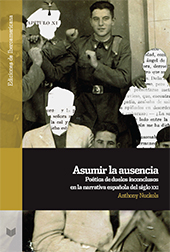 E-book, Asumir la ausencia : poética de duelos inconclusos en la narrativa española del siglo XXI, Iberoamericana