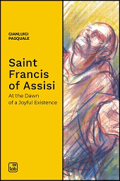 eBook, Saint Francis of Assisi : at the dawn of a joyful existence, TAB edizioni