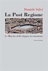 eBook, La Post Regione : le Marche della doppia ricostruzione, Il lavoro editoriale