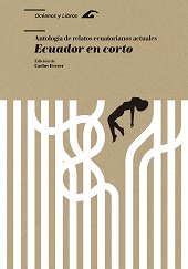 E-book, Ecuador en corto : antología de relatos ecuatorianos actuales, Prensas de la Universidad de Zaragoza