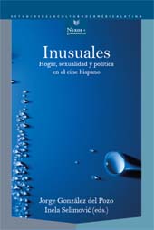 E-book, Inusuales : hogar, sexualidad y política en el cine hispano, Iberoamericana