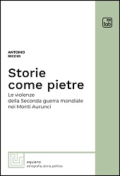 E-book, Storie come pietre : le violenze della Seconda Guerra mondiale nei Monti Aurunci, Riccio, Antonio, TAB edizioni