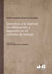 E-book, Derechos a la libertad de información y expresión en el contrato de trabajo, Aparicio Aldana, Rebeca Karina, J. M. Bosch