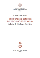 E-book, "Depurare le tenebre delli amorosi miei versi" : la lirica di Girolamo Benivieni, L.S. Olschki