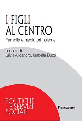 E-book, I figli al centro : famiglie e mediatori insieme, Franco Angeli