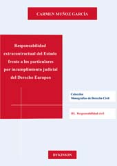 E-book, Responsabilidad extracontractual del Estado frente a los particulares por incumplimiento judicial del Derecho Europeo : una tutela indirecta del consumidor frente a las cláusulas abusivas, Dykinson