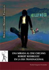 eBook, Una mirada al cine chicano : Robert Rodríguez en la era transnacional, Gregorio Fernández, Noelia, Universidad de Alcalá