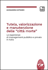 E-book, Tutela, valorizzazione e manutenzione delle "città morte" : le esperienze di management pubblico e privato in Italia, TAB edizioni