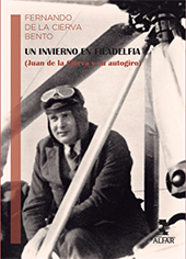 eBook, Un invierno en Filadelfia : (Juan de la Cierva y su autogiro), Cierva Bento, Fernando de la, 1958-, Alfar