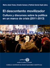E-book, El descontento movilizador : cultura y discursos sobre la política en un marco de crisis (2011-2013), CSIC, Consejo Superior de Investigaciones Científicas