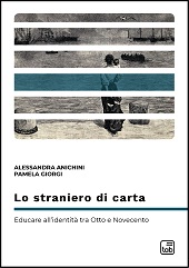 eBook, Lo straniero di carta : educare all'identità tra Otto e Novecento, Anichini, Alessandra, TAB edizioni