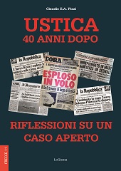E-book, Ustica 40 anni dopo : riflessioni su un caso aperto, Pizzi, Claudio, 1944-, author, LoGisma editore