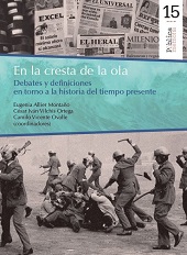 E-book, En la cresta de la ola : debates y definiciones en torno a la historia del tiempo presente, Bonilla Artigas Editores