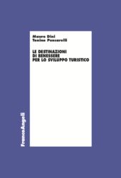 E-book, Le destinazioni di benessere per lo sviluppo turistico, Dini, Mauro, Franco Angeli
