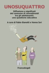 E-book, Unosuquattro : diffusione e significati del consumo di cannabinoidi tra gli adolescenti : una questione educativa, Franco Angeli