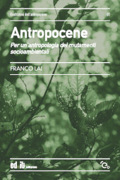 E-book, Antropocene : per un'antropologia dei mutamenti socioambientali, Lai, Franco, Editpress