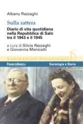 E-book, Sulla zattera : diario di vita quotidiana nella Repubblica di Salò tra il 1943 e il 1945, Rezzaghi, Albany, 1883-1953, Franco Angeli