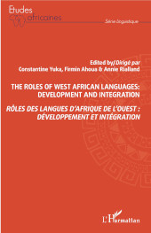 E-book, Rôles des langues d'Afrique de l'Ouest : développement et intégration = the roles of west africain languages: development and integration, Yuka, Constantine, Editions L'Harmattan