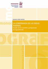eBook, La gobernanza de las áreas marinas : estado de la cuestión y propuestas de Lege ferenda, Soro Mateo, Blanca, Tirant lo Blanch