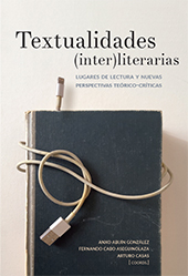 eBook, Textualidades (inter)literarias : lugares de lectura y nuevas perspectivas teórico-críticas, Iberoamericana  ; Vervuert