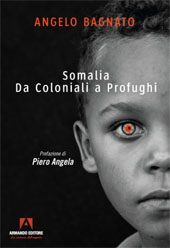 eBook, Somalia : da coloniali a profughi, Bagnato, Angelo, 1939-, Armando