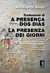 E-book, A presença dos dias = La presenza dei giorni, Alves, Adalberto, Firenze University Press