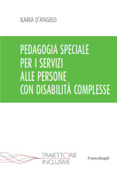 E-book, Pedagogia speciale per i servizi alle persone con disabilità complesse, Franco Angeli