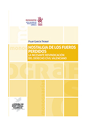 E-book, Nostalgia de los fueros perdidos : la incesante reivindicación del derecho civil valenciano, Tirant lo Blanch