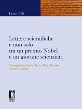 E-book, Lettere scientifiche e non solo tra un premio Nobel e un giovane scienziato : carteggio tra Giulio Natta e Enzo Ferroni dal 1958 al 1968, Firenze University Press