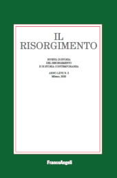 Fascicule, Il Risorgimento : rivista di storia del Risorgimento e di Storia Contemporanea : LXVII, 2, 2020, Franco Angeli