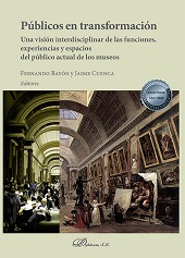E-book, Públicos en transformación : una visión interdisciplinar de las funciones, experiencias y espacios del público actual de los museos, Dykinson