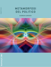 E-book, Metamorfosi del politico, Grossi, Giorgio, Rosenberg & Sellier