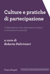 E-book, Culture e pratiche di partecipazione : collaborazione civica, rigenerazione urbana e costruzione di comunità, Franco Angeli
