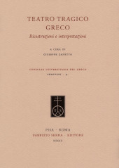 eBook, Teatro tragico greco : ricostruzioni e interpretazioni, Fabrizio Serra editore