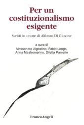 eBook, Per un costituzionalismo esigente : scritti in onore di Alfonso Di Giovine, Franco Angeli