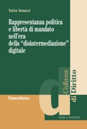 eBook, Rappresentanza politica e libertà di mandato nell'era della disintermediazione digitale, Franco Angeli