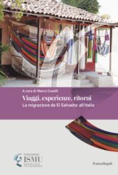 eBook, Viaggi, esperienze, ritorni : la migrazione da El Salvador all'Italia, Franco Angeli