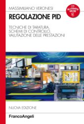 E-book, Regolazione PID : tecniche di taratura, schemi di controllo, valutazione delle prestazioni, Franco Angeli