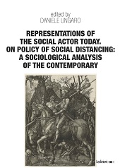 E-book, Representations of the social actor today : on policy of social distancing : a sociological analysis of the contemporary, Ledizioni