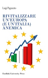 eBook, Rivitalizzare un'Europa (e un'Italia) anemica, Paganetto, Luigi, Eurilink
