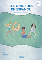 E-book, Mis unidades de español : segundo cuatrimestre : B2.1 - ALCE, Ministerio de Educación, Cultura y Deporte