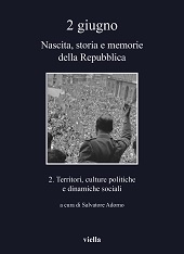 E-book, 2 giugno : nascita, storia e memorie della Repubblica : 2 : territori, culture politiche e dinamiche sociali, Viella