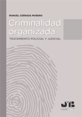 E-book, Criminalidad organizada : tratamiento policial y judicial, Cerrada Moreno, Manuel, J.M. Bosch Editor