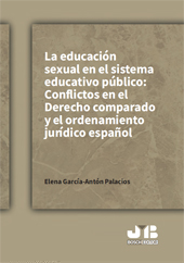 E-book, La educación sexual en el sistema educativo público : conflictos en el Derecho comparado y el ordenamiento jurídico español, García-Antón Palacios, Elena, J.M. Bosch Editor
