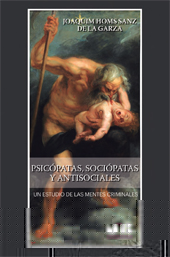 E-book, Psicópatas, sociópatas y antisociales : un estudio de las mentes criminales, Homs Sanz de la Garza, Joaquim, J. M. Bosch