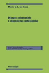 E-book, Disagio esistenziale e dipendenze patologiche, De Rosa, Mario G. L., Franco Angeli