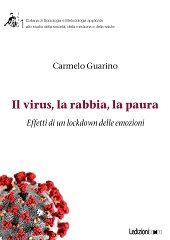 eBook, Il virus, la rabbia, la paura : effetti di un lockdown delle emozioni, Guarino, Carmelo, Ledizioni