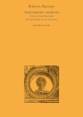 eBook, Anticamente moderni : palazzi rinascimentali di Lombardia in età sforzesca, Martinis, Roberta, Quodlibet